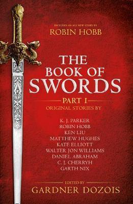 The Book of Swords: Part 1 By:Dozois, Gardner Eur:21.12 Ден2:699