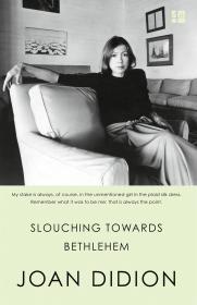 Slouching Towards Bethlehem By:Didion, Joan Eur:12,99 Ден1:799