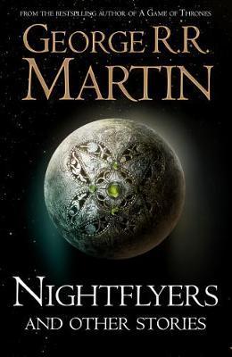 Nightflyers and Other Stories By:Martin, George R. R. Eur:17.87 Ден2:699