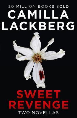 Sweet Revenge By:Lackberg, Camilla Eur:11,37 Ден1:699