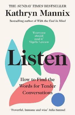 Listen : How to Find the Words for Tender Conversations By:Mannix, Kathryn Eur:17,87 Ден2:799