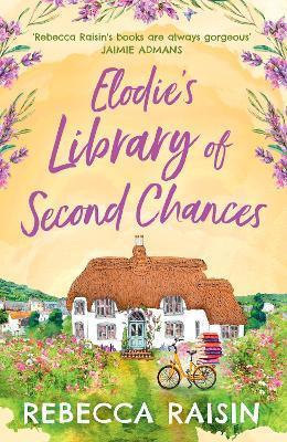 Elodie's Library of Second Chances By:Raisin, Rebecca Eur:9,74 Ден2:699