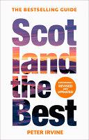 Scotland the Best: the Bestselling Guide By:Irvine, Peter Eur:19,50 Ден1:1399