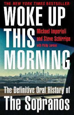 Woke Up This Morning : The Definitive Oral History of the Sopranos By:Imperioli, Michael Eur:17,87 Ден1:799
