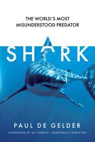 Shark: Why we need to save the world’s most misunderstood predator – for Shark Week, Seaspiracy and conservation fans By:Gelder, Paul de Eur:16,24 Ден1:799