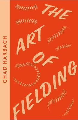 The Art of Fielding By:Harbach, Chad Eur:11,37 Ден2:699