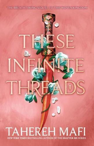 These Infinite Threads - This Woven Kingdom By:Mafi, Tahereh Eur:14,62 Ден2:799