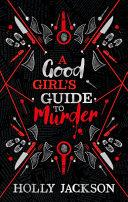 A Good Girl's Guide to Murder By:Jackson, Holly Eur:12,99 Ден1:1299