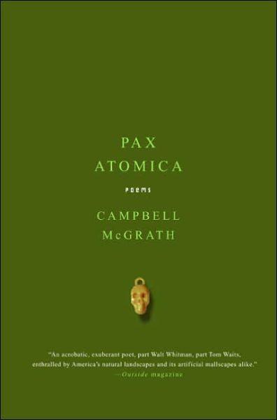 Pax Atomica : Poems By:McGrath, Campbell Eur:14,62 Ден2:100
