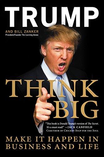 Think Big: Make It Happen in Business and Life By:Trump, Donald J. Eur:32,50 Ден1:1099