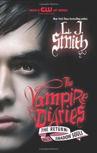 The Vampire Diaries: The Return: Shadow Souls By:Smith, L J Eur:9.74 Ден2:699