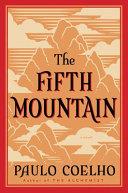 The Fifth Mountain By:Coelho, Paulo Eur:17,87 Ден2:899