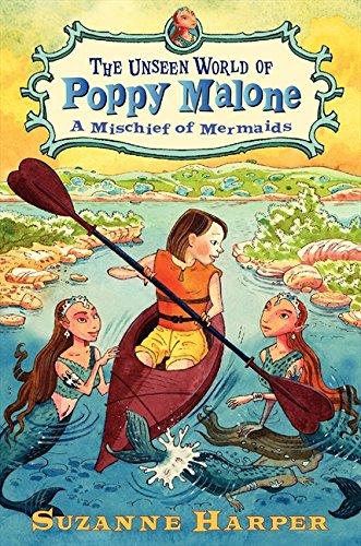 The Unseen World of Poppy Malone : A Mischief of Mermaids By:Harper, Suzanne Eur:4,86 Ден2:999