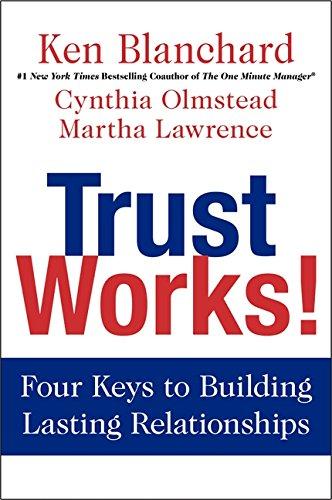 Trust Works! : Four Keys to Building Lasting Relationships By:Blanchard, Ken Eur:79,66 Ден2:1299