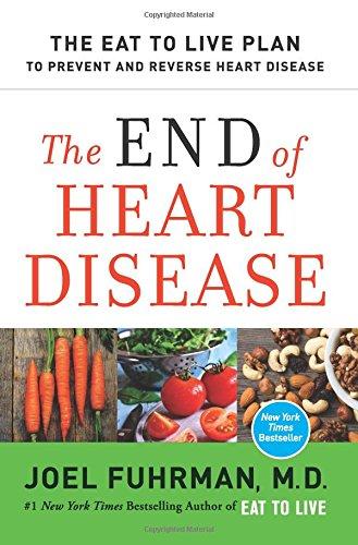 The End of Heart Disease : The Eat to Live Plan to Prevent and Reverse Heart Disease By:Fuhrman, Dr Joel Eur:217,87 Ден2:899