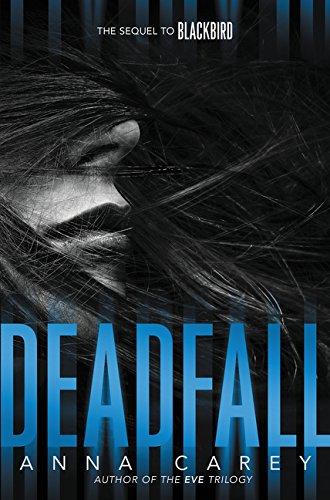 Deadfall : The Sequel To Blackbird By:Carey, Anna Eur:11,37 Ден2:999