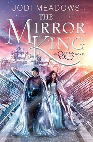 The Mirror King By:Meadows, Jodi Eur:11,37 Ден2:599