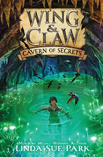 Wing & Claw #2: Cavern of Secrets By:Park, Linda Sue Eur:12,99 Ден2:399