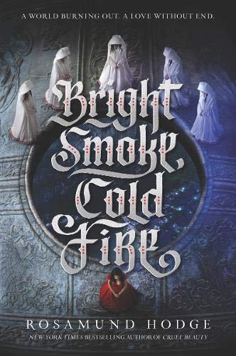 Bright Smoke, Cold Fire By:Hodge, Rosamund Eur:12,99 Ден2:599