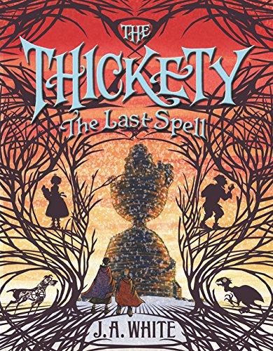 The Thickety #4: The Last Spell By:White, J. A. Eur:65.02 Ден2:999