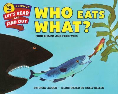 Who Eats What? : Food Chains and Food Webs By:Lauber, Patricia Eur:6,49 Ден2:399