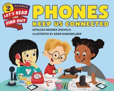 Phones Keep Us Connected By:Zoehfeld, Kathleen Weidner Eur:12,99 Ден2:399