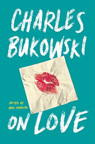 On Love By:Bukowski, Charles Eur:14,62 Ден2:1399