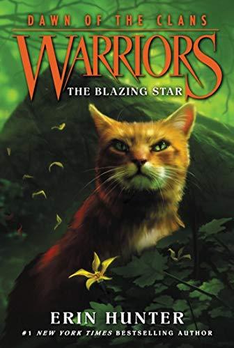 Warriors: Dawn of the Clans #4: The Blazing Star By:Hunter, Erin Eur:11,37 Ден1:499