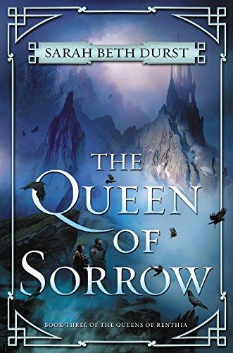 The Queen of Sorrow : Book Three of the Queens of Renthia By:Durst, Sarah Beth Eur:100,80 Ден2:1199