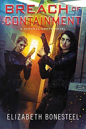 Breach of Containment : A Central Corps Novel By:Bonesteel, Elizabeth Eur:24,37 Ден1:899