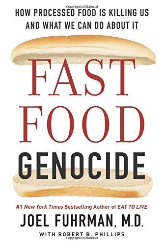 Fast Food Genocide : How Processed Food Is Killing Us and What We Can Do about It By:Fuhrman, Dr Joel Eur:53,64 Ден2:1499