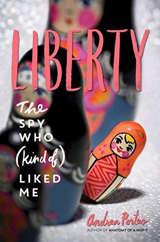 Liberty : The Spy Who (Kind of ) Liked Me By:Portes, Andrea Eur:11,37 Ден2:799