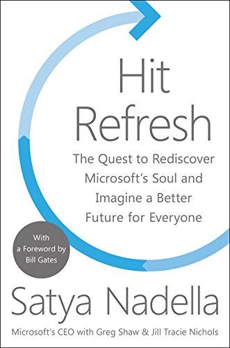 Hit Refresh : The Quest to Rediscover Microsoft's Soul and Imagine a Better Future for Everyone By:Nadella, Satya Eur:16.24  Ден3:999