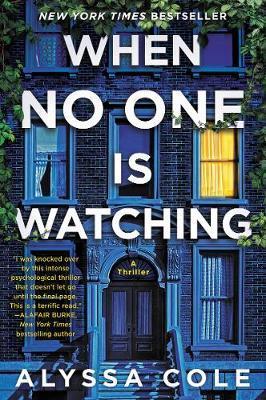 When No One Is Watching : A Thriller By:Cole, Alyssa Eur:16,24 Ден2:999