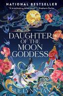 Daughter of the Moon Goddess By:Tan, Sue Lynn Eur:17,87 Ден2:999