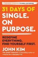 31 Days of Single on Purpose By:Kim, John Eur:17,87 Ден1:1099