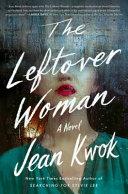 The Leftover Woman By:Kwok, Jean Eur:12,99 Ден2:1099