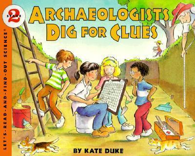 Archaeologists Dig for Clues By:Duke, Kate Eur:6.49 Ден2:399