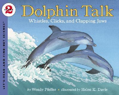 Dolphin Talk : Whistles, Clicks, and Clapping Jaws By:Pfeffer, Wendy Eur:16,24 Ден2:399