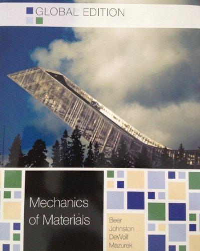 Mechanics of Materials (Global Ed) By:Beer, Ferdinand P. Eur:37,38 Ден1:3699