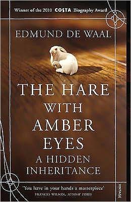 The Hare with Amber Eyes : A Hidden Inheritance By:Waal, Edmund de Eur:9,74 Ден2:799