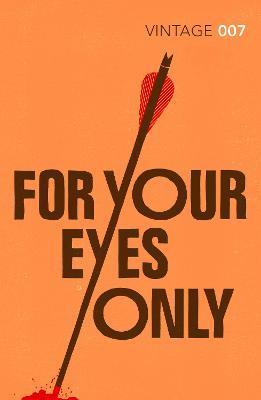 For Your Eyes Only : Discover the short stories behind your favourite James Bond films By:Fleming, Ian Eur:11,37 Ден2:699