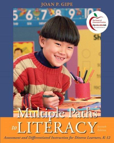 Multiple Paths to Literacy: Assessment and Differentiated Instruction for Diverse Learners, K-12 By:Gipe, Joan P. Eur:11,37 Ден1:3499