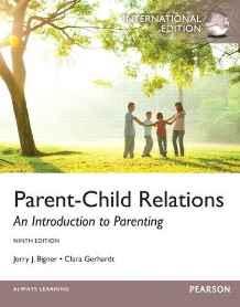 Parent-Child Relations : An Introduction to Parenting: International Edition By:Bigner, Jerry J. Eur:16.24 Ден2:6399