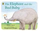 Elephant and the Bad Baby By:Vipont, Elfrida Eur:8,11 Ден2:599