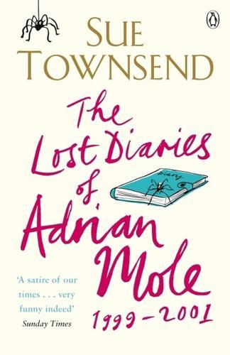 The lost diaries of Adrian Mole : 1999 - 2001 By:Townsend, Sue Eur:21,12 Ден2:599