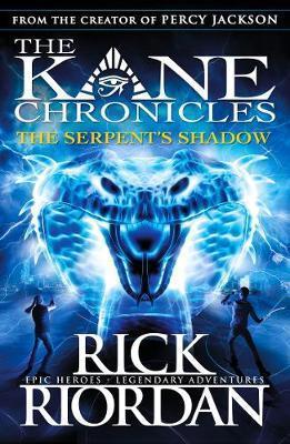 The Serpent's Shadow (The Kane Chronicles Book 3) By:Riordan, Rick Eur:26 Ден2:499