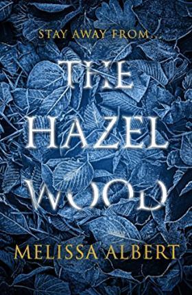 The Hazel Wood By:Albert, Melissa Eur:9.74 Ден2:599
