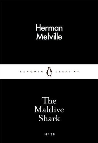 The Maldive Shark By:Melville, Herman Eur:8.11 Ден2:69