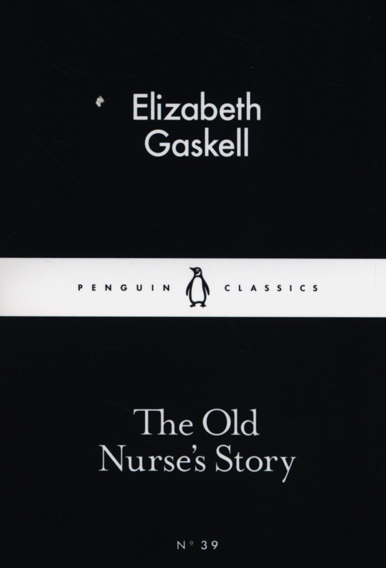 The Old Nurse's Story By:Gaskell, Elizabeth Eur:14,62 Ден2:69